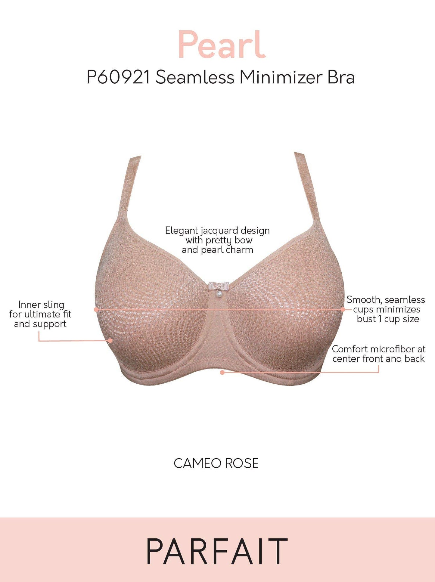 PARFAIT Pearl P60921 Women's Non-padded Seamless Minimizer Full Busted Bra - Cameo Rose: 32H (US) / 32FF (UK)